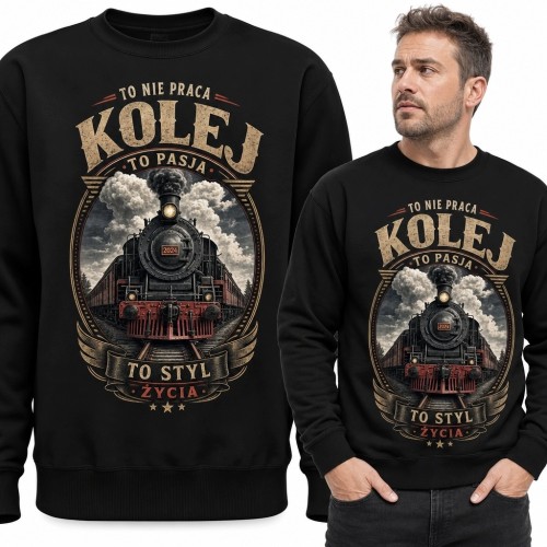 Bluza męska bez kaptura z parowozem „Kolej - to nie praca, to pasja, to styl życia”