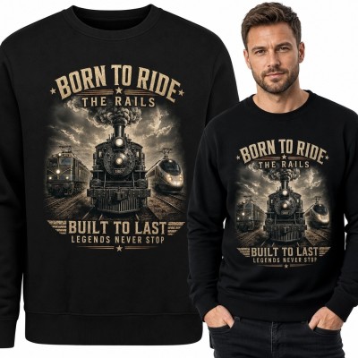 Bluza męska bez kaptura z lokomotywami „Born to Ride the Rails” - kolejowy motyw vintage