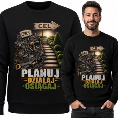 Bluza męska bez kaptura „Planuj / działaj / osiągaj” - droga od chaosu do celu