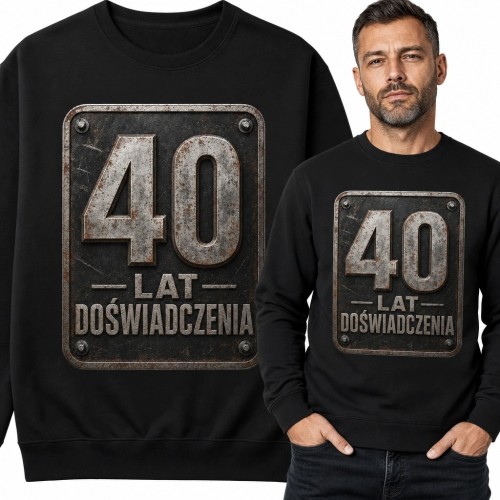 Bluza męska bez kaptura na 40 urodziny „40 lat doświadczenia” - industrialny wzór