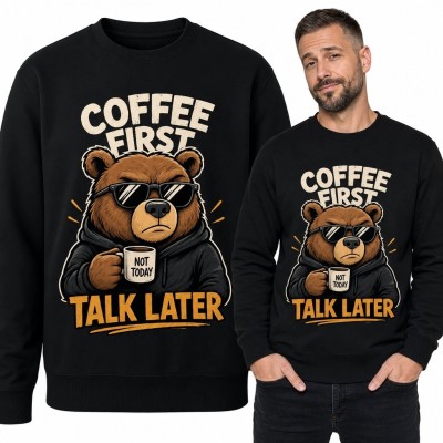 Bluza męska bez kaptura z niedźwiedziem i kawą - „Coffee first, talk later”