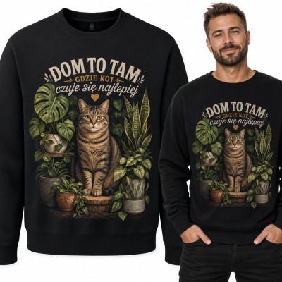 Bluza męska bez kaptura z kotem i roślinami „Dom to tam gdzie kot czuje się najlepiej”