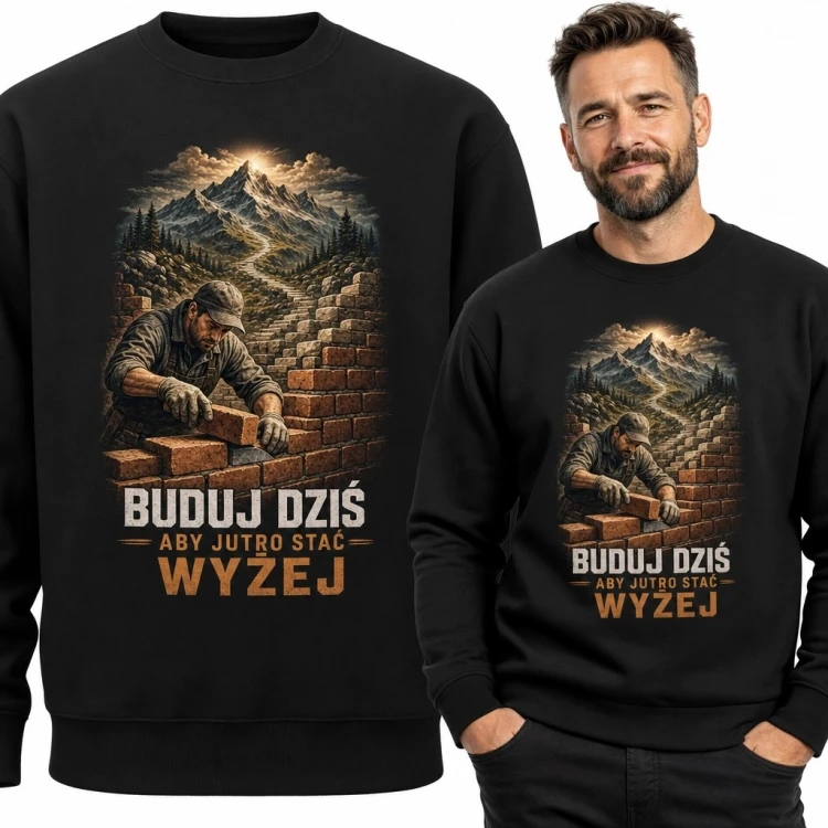 Bluza męska bez kaptura dla murarza z hasłem „Buduj dziś, aby jutro stać wyżej” - górski motyw