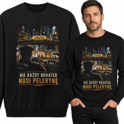 Bluza męska bez kaptura dla taksówkarza „Nie każdy bohater nosi pelerynę” - nocne miasto