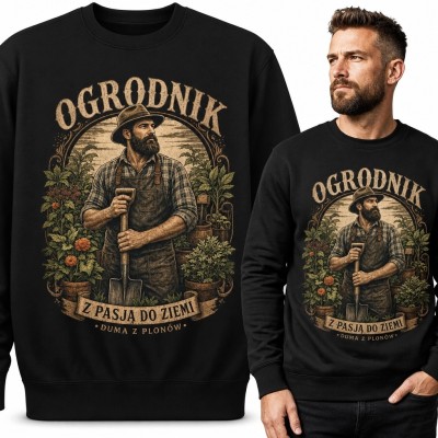 Bluza męska bez kaptura dla ogrodnika „Ogrodnik - z pasją do ziemi”