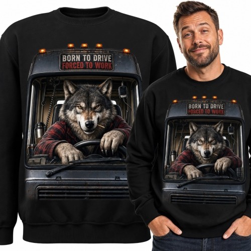Bluza męska bez kaptura dla kierowcy ciężarówki „Born to Drive / Forced to Work” - wilk za kierownicą