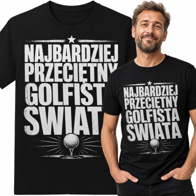 Koszulka męska z napisem „Najbardziej przeciętny golfista swiata” i piłką golfową