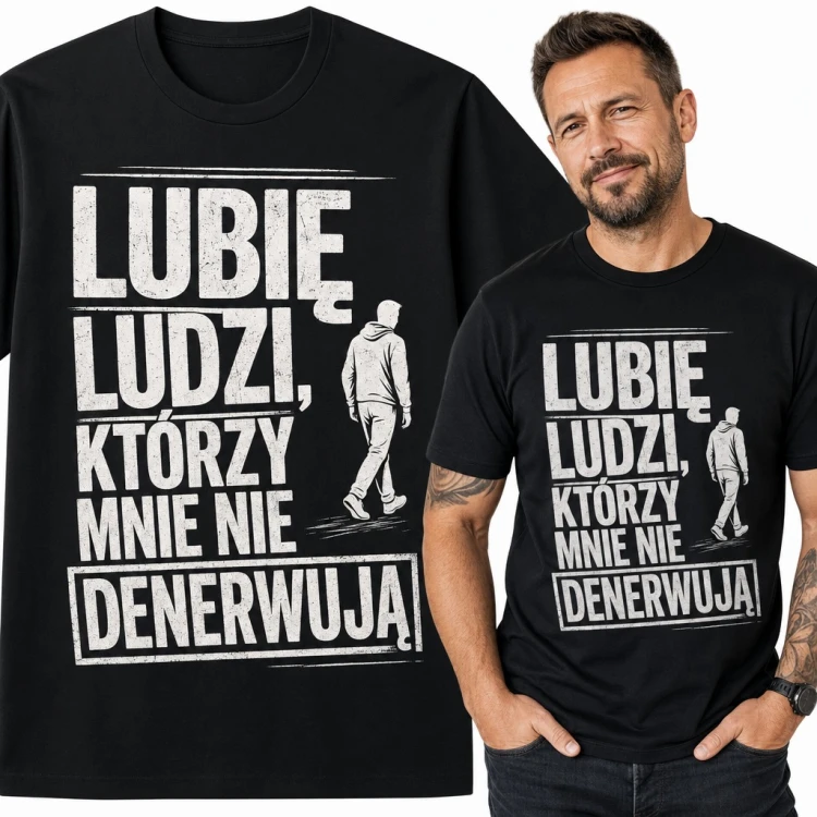 Koszulka męska z napisem „Lubię ludzi, którzy mnie nie denerwują” - sarkastyczny humor