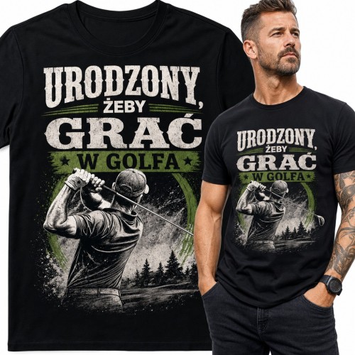 Koszulka męska golfista w zamachu - „Urodzony, żeby grać w golfa”