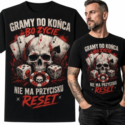 Koszulka męska z czaszką i asami dla pokerzysty - „Gramy do końca bo życie nie ma przycisku reset”