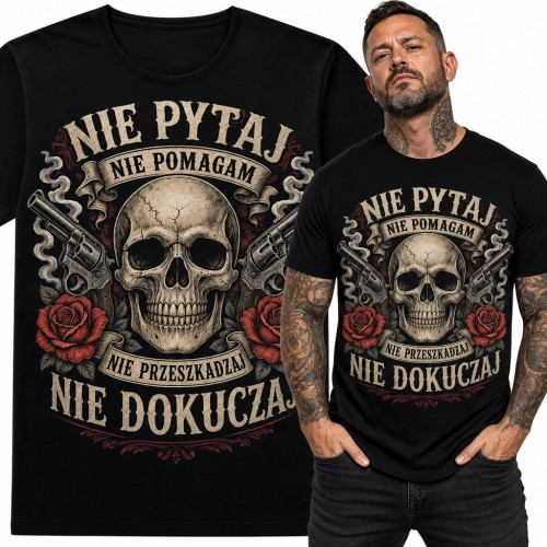 Koszulka męska z czaszką i rewolwerami „Nie pytaj, nie pomagam, nie przeszkadzaj, nie dokuczaj”