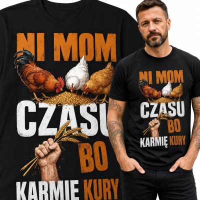 Koszulka męska z kurami i kogutem „Ni mom czasu bo karmię kury” - wiejski humor