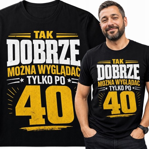 Koszulka męska na 40 urodziny „Tak dobrze można wyglądać tylko po 40” - nadruk retro