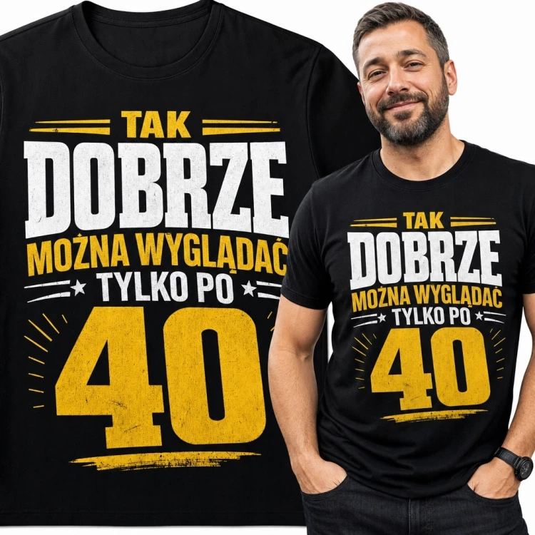 Koszulka męska na 40 urodziny „Tak dobrze można wyglądać tylko po 40” - nadruk retro