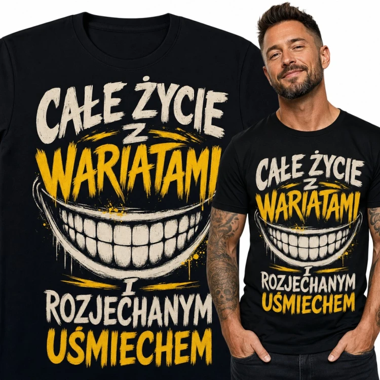 Koszulka męska „Całe życie z wariatami i rozjechanym uśmiechem” - szeroki uśmiech z zębami