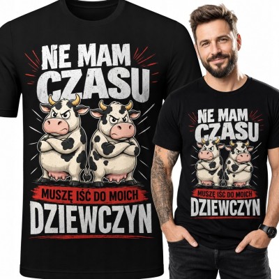 Koszulka męska z krowami „Ne mam czasu - muszę iść do moich dziewczyn”