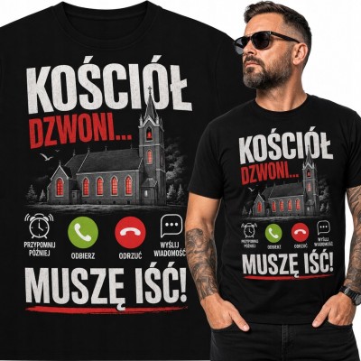 Koszulka męska religijna „Kościół dzwoni... muszę iść!” - humorystyczny nadruk