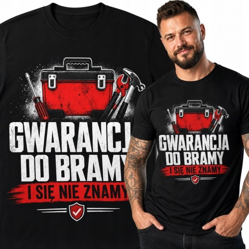 Koszulka męska dla majsterkowicza „Gwarancja do bramy i się nie znamy” - humor warsztatowy