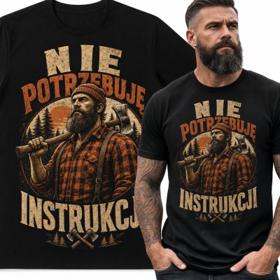Koszulka męska „Nie potrzebuję instrukcji” - drwal z siekierą