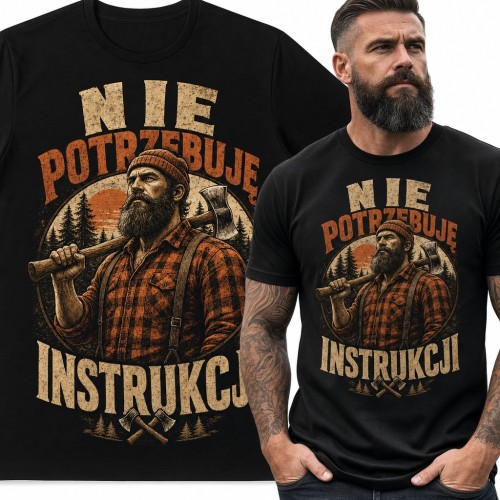 Koszulka męska „Nie potrzebuję instrukcji” - drwal z siekierą