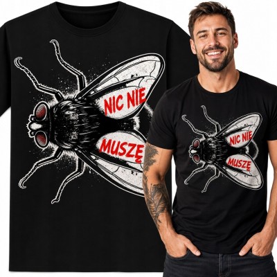 Koszulka męska z muchą i napisem „Nic nie muszę”