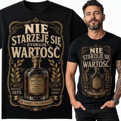 Koszulka męska na 51 urodziny „Nie starzeję się, zyskuję wartość” - whisky rocznik 1975