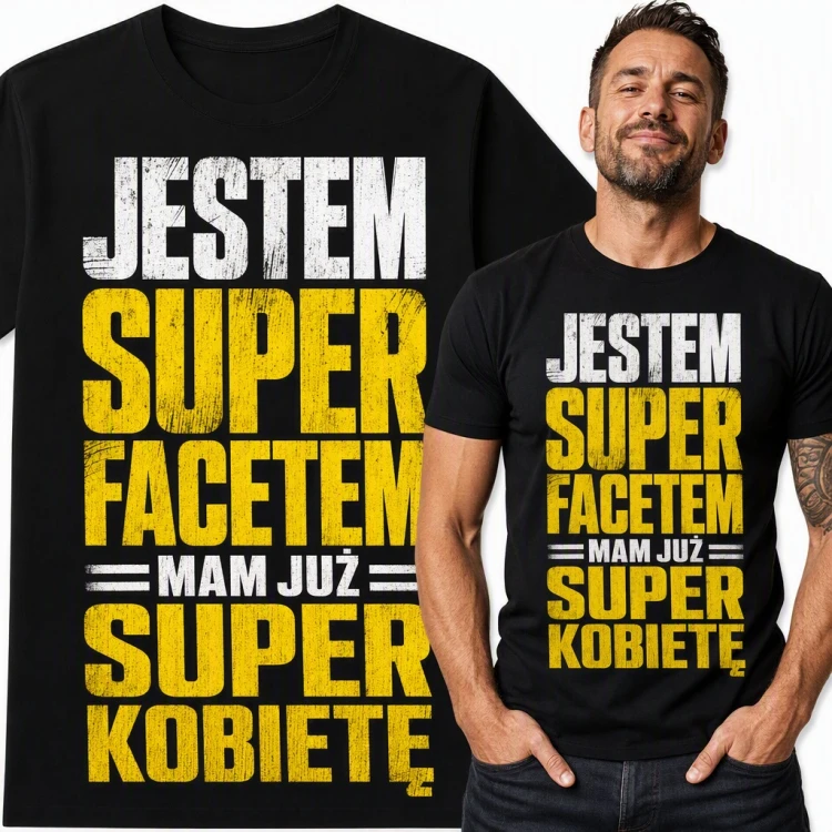 Koszulka męska z napisem „Jestem super facetem, mam już super kobietę” - dla męża