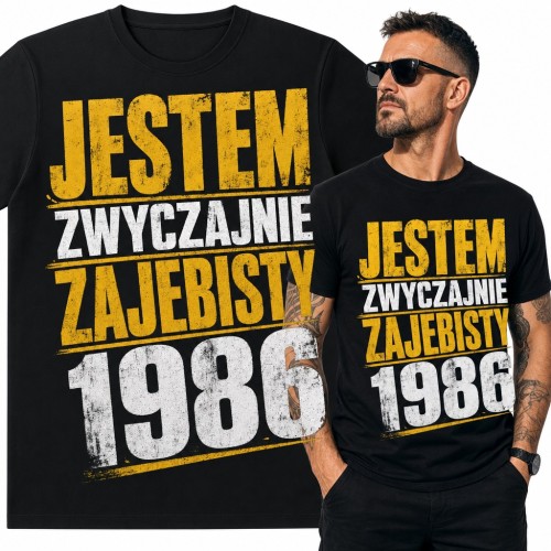 Koszulka męska na 40 urodziny „Jestem zwyczajnie zajebisty 1986”