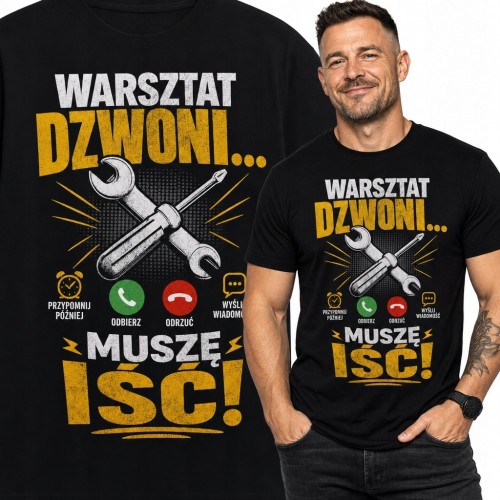 Koszulka męska dla majsterkowicza „Warsztat dzwoni... muszę iść!” - humor warsztatowy