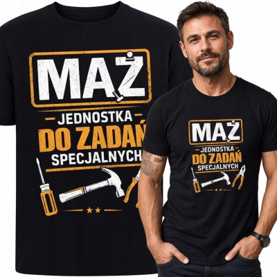 Koszulka męska dla majsterkowicza „Mąż - jednostka do zadań specjalnych”