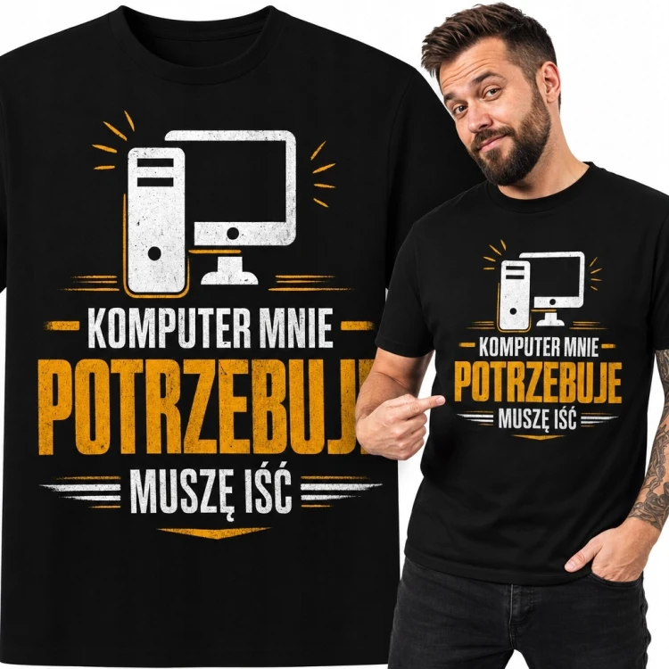 Koszulka męska z nadrukiem komputera „Komputer mnie potrzebuje - muszę iść”