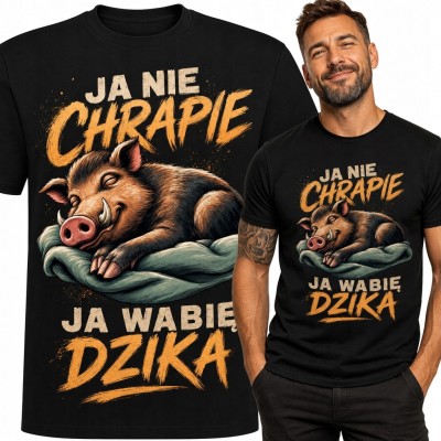 Koszulka męska ze śpiącym dzikiem - „Ja nie chrapię, ja wabię dzika”