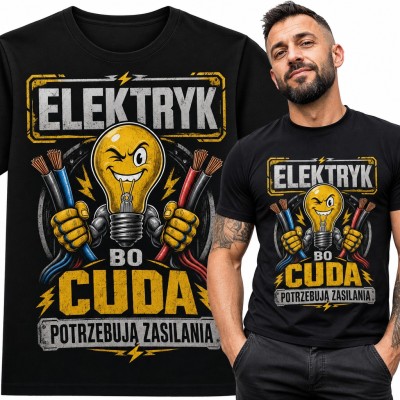 Koszulka męska dla elektryka „Elektryk bo cuda potrzebują zasilania” z mrugającą żarówką