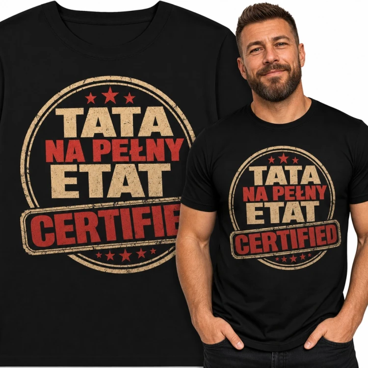 Koszulka męska „Tata na pełny etat certified” - retro pieczątka dla taty