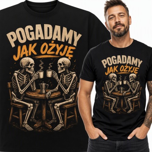 Koszulka męska „Pogadamy jak ożyję” - szkielety przy porannej kawie dla kawosza