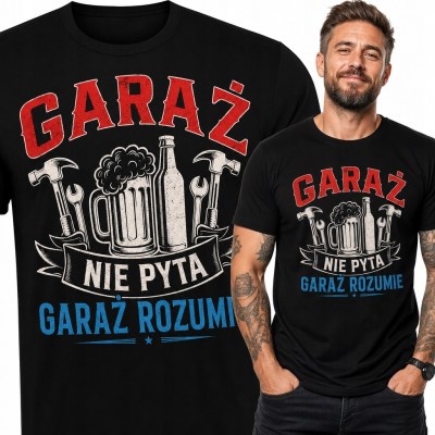 Koszulka męska dla majsterkowicza „Garaż nie pyta, garaż rozumie” - narzędzia i garażowy humor