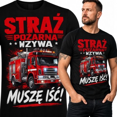 Koszulka męska dla strażaka z wozem strażackim „Straż pożarna wzywa - muszę iść!”