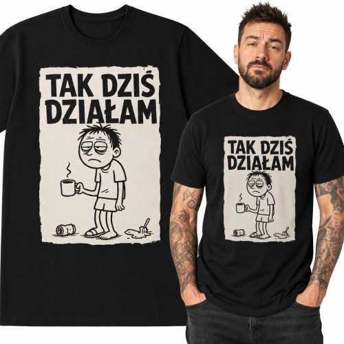 Koszulka męska „Tak dziś działam” - zmęczony ludzik z kubkiem kawy