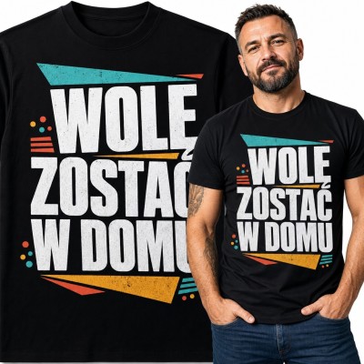 Koszulka męska „Wolę zostać w domu” - retro napis dla domatora