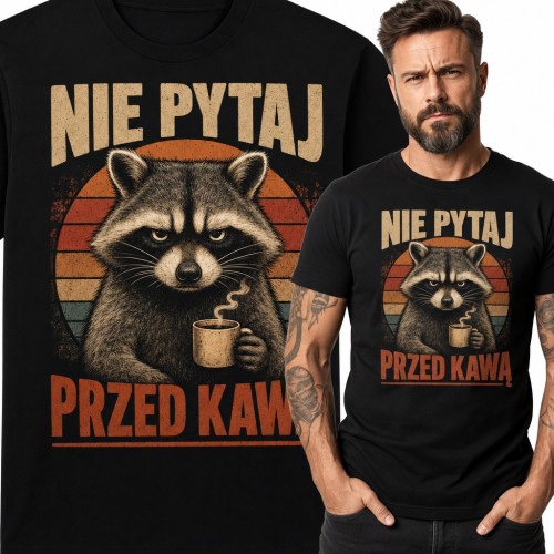 Koszulka męska z szopem praczem i kawą „Nie pytaj przed kawą”