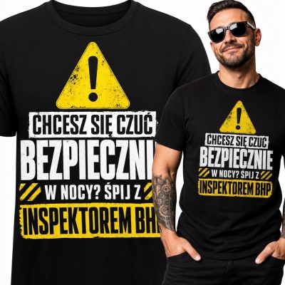 Koszulka męska dla inspektora BHP „Chcesz się czuć bezpiecznie w nocy? Śpij z inspektorem BHP” - śmieszny nadruk