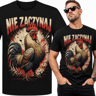 Koszulka męska z kogutem - „Nie zaczynaj”