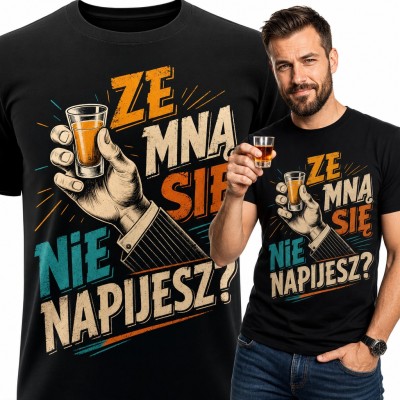 Koszulka męska „Ze mną się nie napijesz?” - ręka z kieliszkiem wódki na imprezę