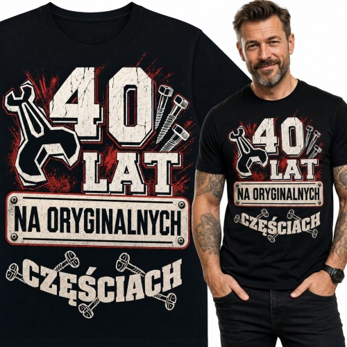 Koszulka męska „40 lat na oryginalnych częściach” na 40 urodziny z kluczem i śrubami