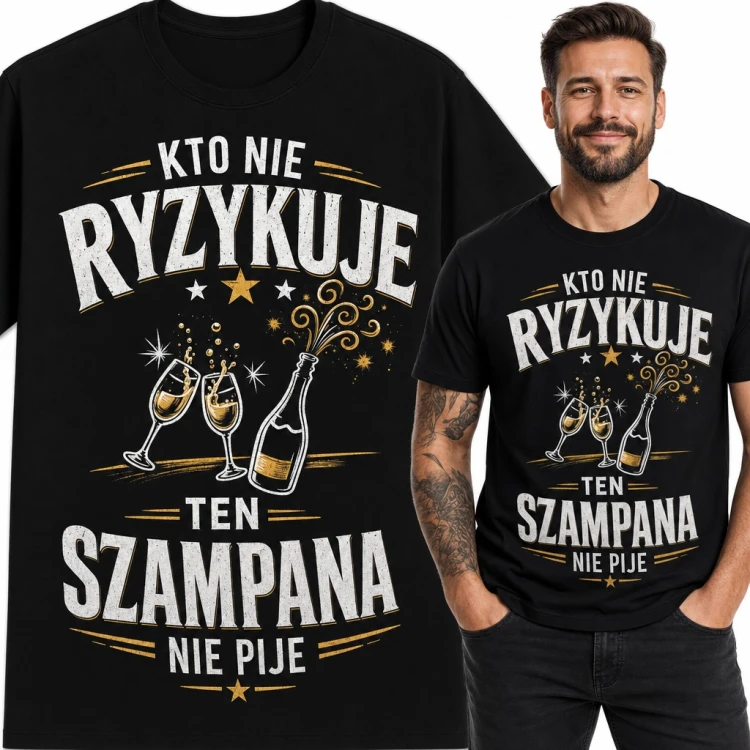 Koszulka męska „Kto nie ryzykuje ten szampana nie pije” - kieliszki i butelka