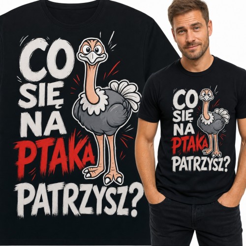 Koszulka męska ze strusiem „Co się na ptaka patrzysz?” - zabawny ptak