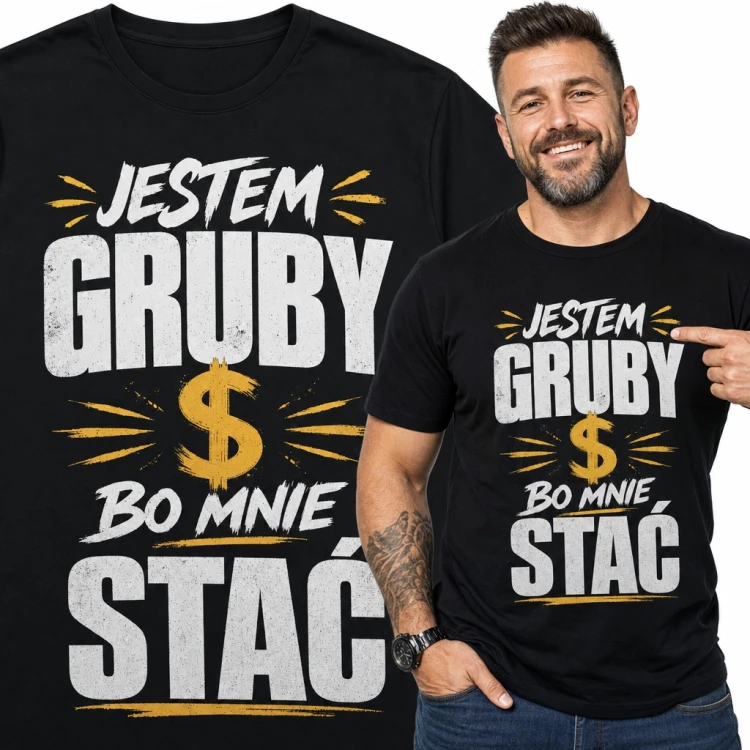 Koszulka męska „Jestem gruby bo mnie stać” ze złotym dolarem