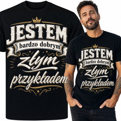 Koszulka męska „Jestem bardzo dobrym złym przykładem” - ironiczny napis z koroną
