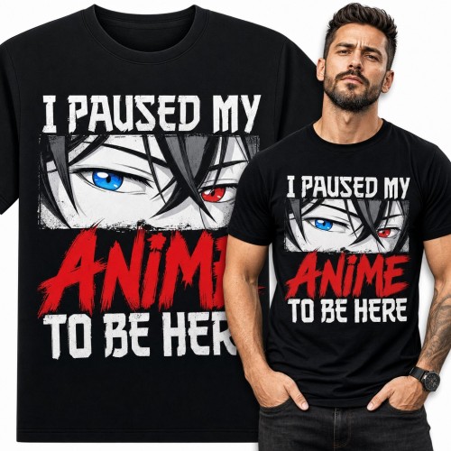 Koszulka męska „I paused my anime to be here” - oczy postaci anime dla otaku