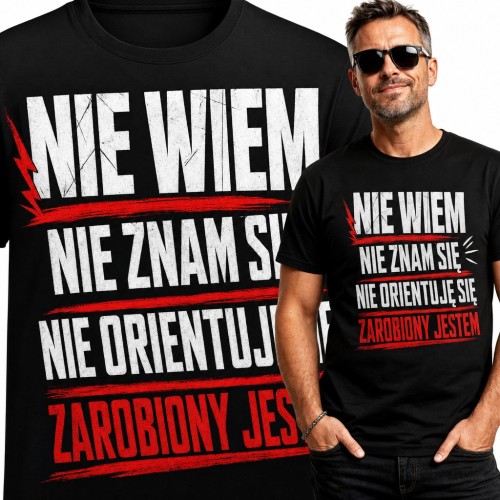 Koszulka męska „Nie wiem, nie znam się, nie orientuję się, zarobiony jestem” - cytat z Misia